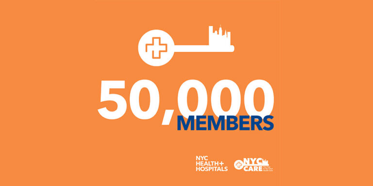 NYC Care Reaches Milestone of 50,000 Enrolled Members
