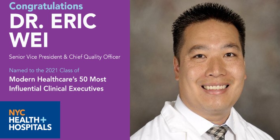 Dr. Eric Wei Named to Modern Healthcare’s “50 Most Influential Clinical Leaders” List | NYC